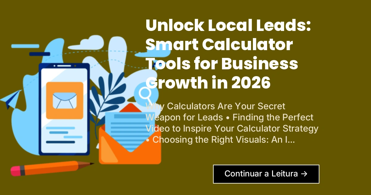 Unlock Local Leads: Smart Calculator Tools For Business Growth In 2026