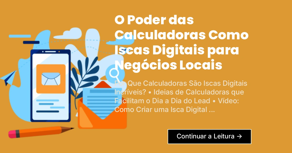 O Poder das Calculadoras Como Iscas Digitais para Negócios Locais